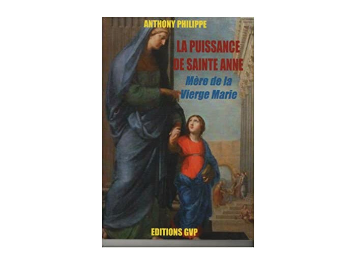 LA PUISSANCE DE SAINTE ANNE