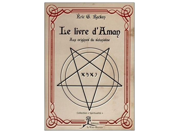 Le livre d'Aman - Aux origines du satanisme