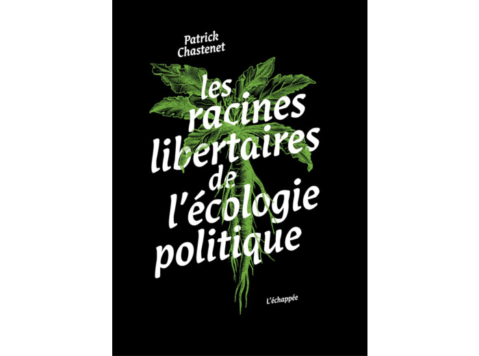 LES RACINES LIBERTAIRES DE L'ECOLOGIE POLITIQUE