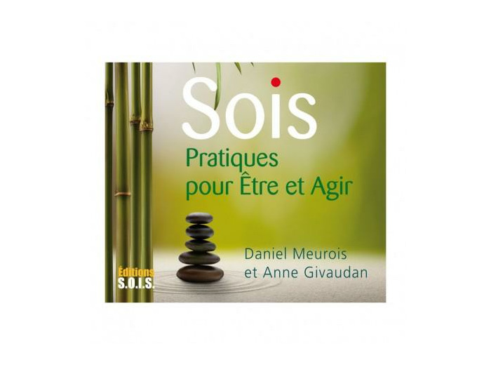 Sois : pratiques pour être et agir