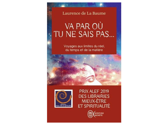 Va par où tu ne sais pas... - Et s'il y avait une autre manière de voir le monde ?