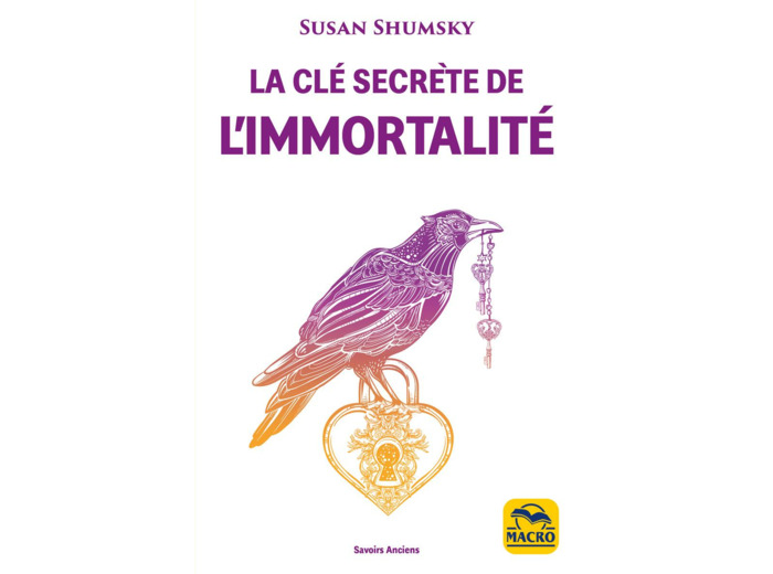 La Clé secrète de l'immortalité