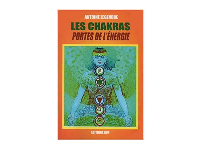 LES CHAKRAS PORTES DE L'ENERGIE