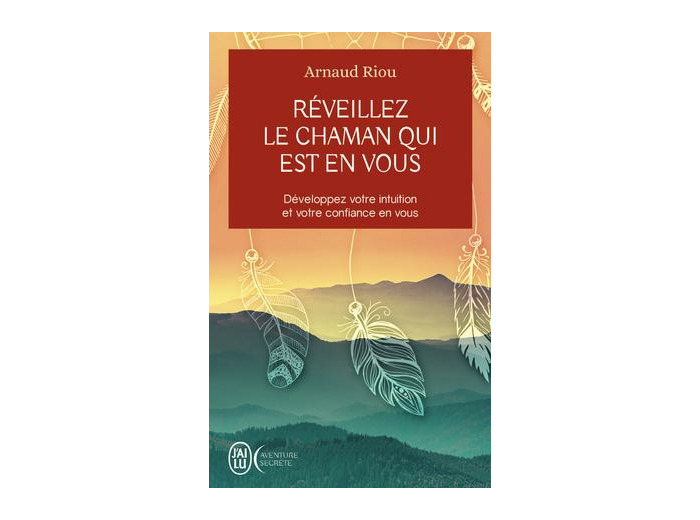 Réveillez le chaman qui est en vous