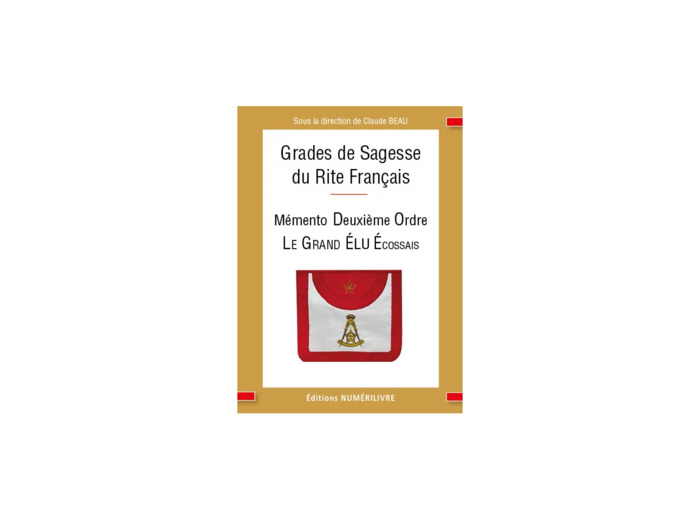 Grades de Sagesse du RF - Mémento Deuxième Ordre - Le Grand Elu Ecossais