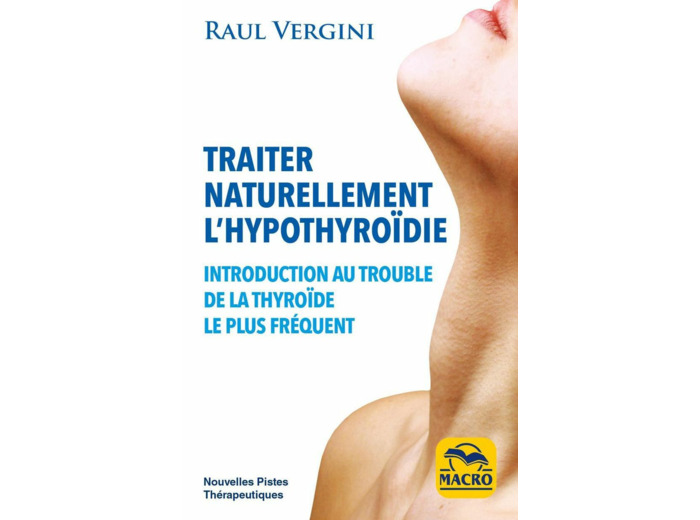 Traiter Naturellement l'Hypothyroïdie
