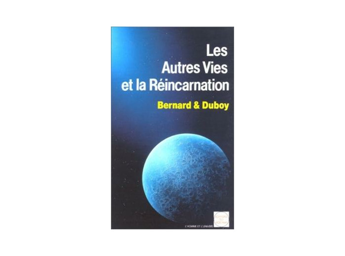 Les Autres Vies et la Réincarnation