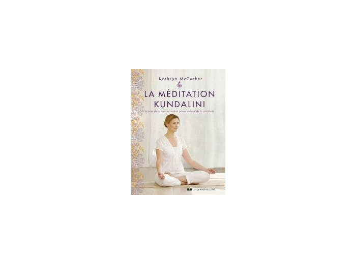 La méditation Kundalini