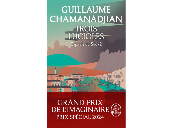 LA TOUR DE GARDE - T03 - TROIS LUCIOLES (LA TOUR DE GARDE, CAPITALE DU SUD TOME 2)