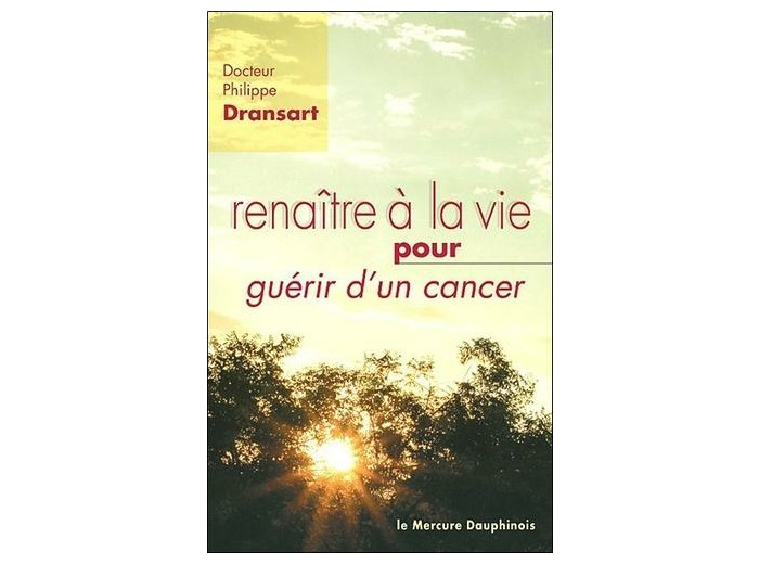 Renaître à la vie pour guérir d'un cancer
