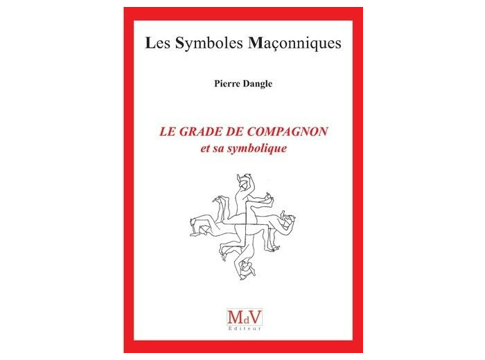 n°92 Le grade de compagnon et sa symbolique