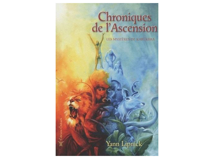 Chroniques de l'Ascension - Tome 1, Les mystères de Karûkera