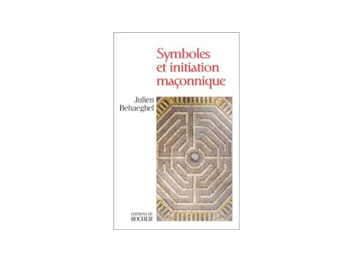 Symboles et initiation maçonnique