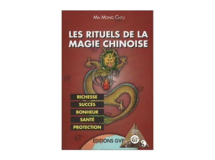 LES RITUELS DE LA MAGIE CHINOISE