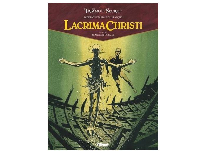 Lacrima Christi Tome 4 Le message du passé