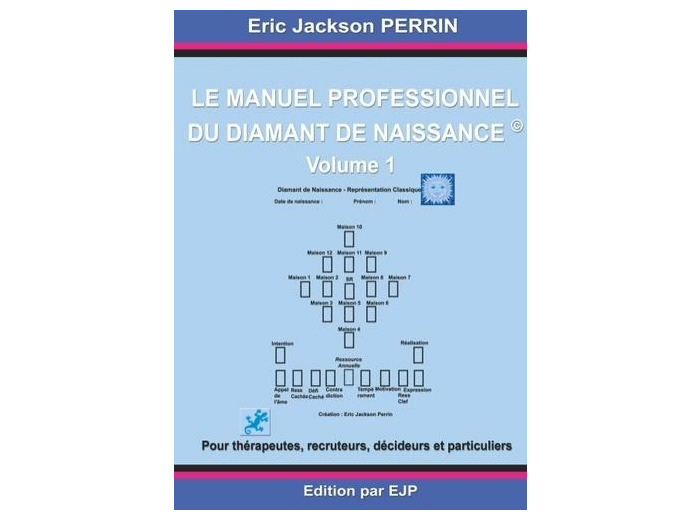 Le manuel professionnel du diamant de naissance - Volume 1
