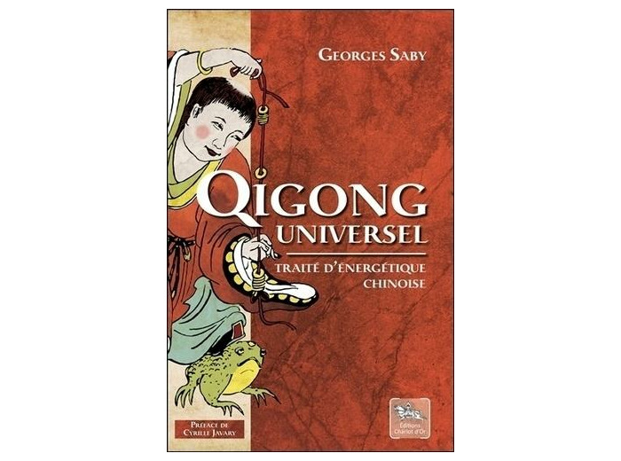 Qigong universel - Traité d'énergétique chinoise