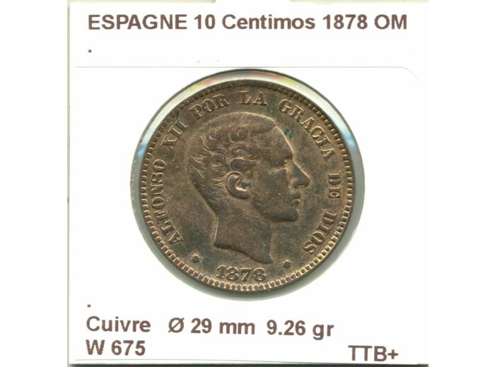 ESPAGNE 10 CENTIMOS 1878 OM TTB+