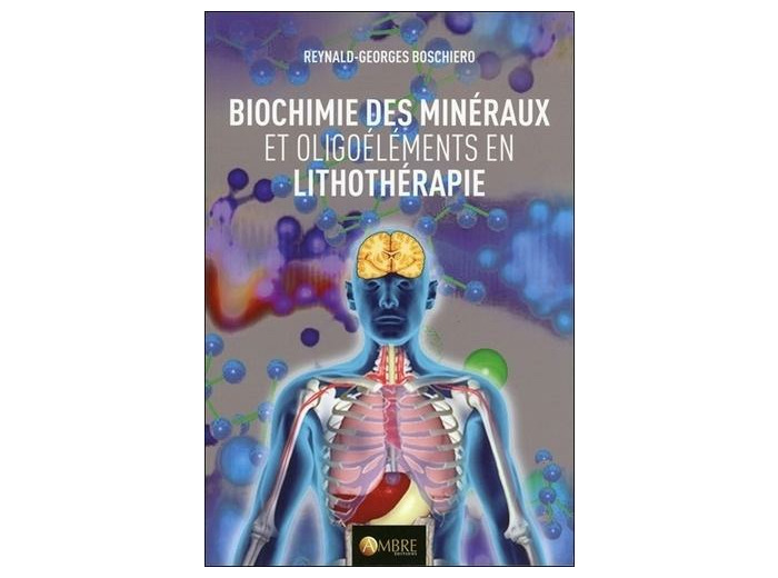 Biochimie des minéraux et oligoéléments utilisés en lithothérapie