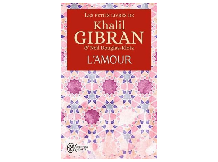 Les petits livres de Khalil Gibran - L'Amour