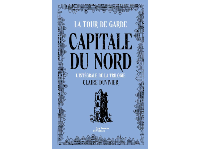 TOUR DE GARDE CAPITALE DU NORD - INTEGRALE