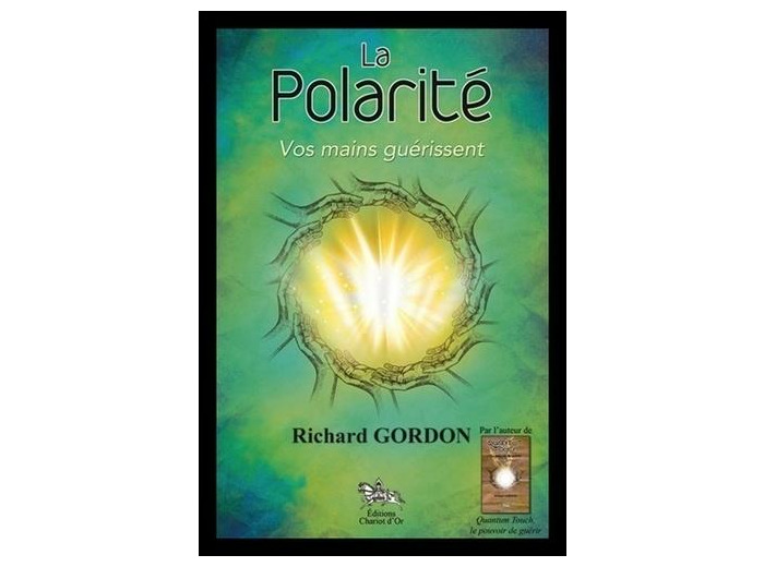 La polarité - Vos mains guérissent