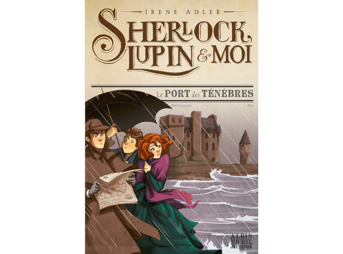 SHERLOCK, LUPIN & MOI T11 LE PORT DES TENEBRES