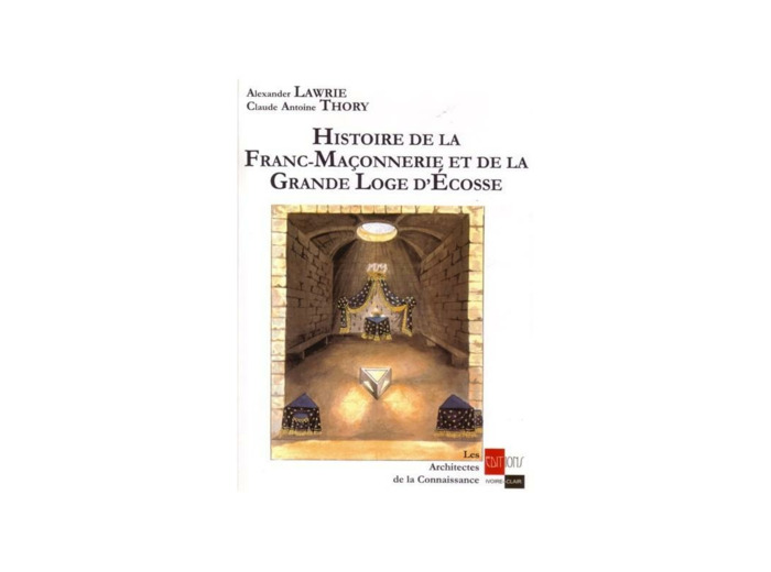 Histoire de la Franc-Maçonnerie et de la Grande Loge d'Ecosse