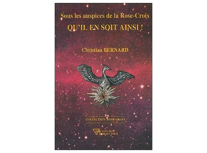 Sous les auspices de la rose-croix - Qu'il en soit ainsi