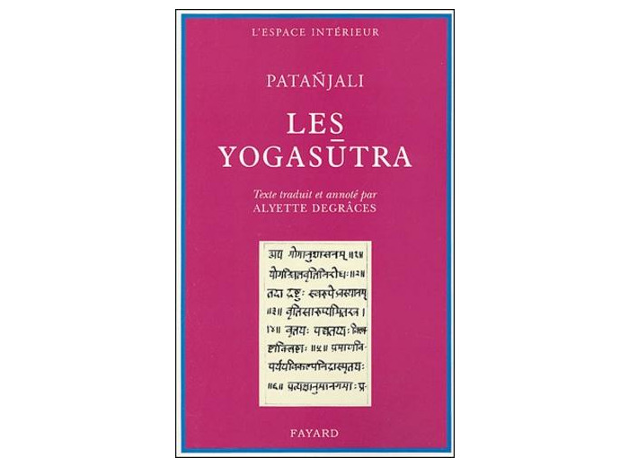 Les Yogasutra de Patanjali - Des chemins au fin chemin