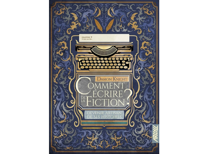 COMMENT ECRIRE DE LA FICTION ? - TOME 2