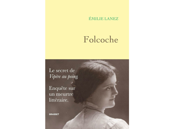 FOLCOCHE - LE SECRET DE "VIPERE AU POING". ENQUETE SUR UN MEURTRE LITTERAIRE.