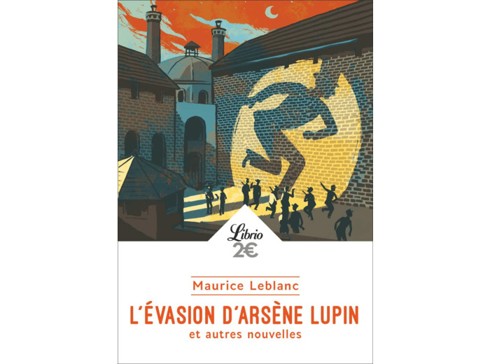 L'EVASION D'ARSENE LUPIN ET AUTRES NOUVELLES