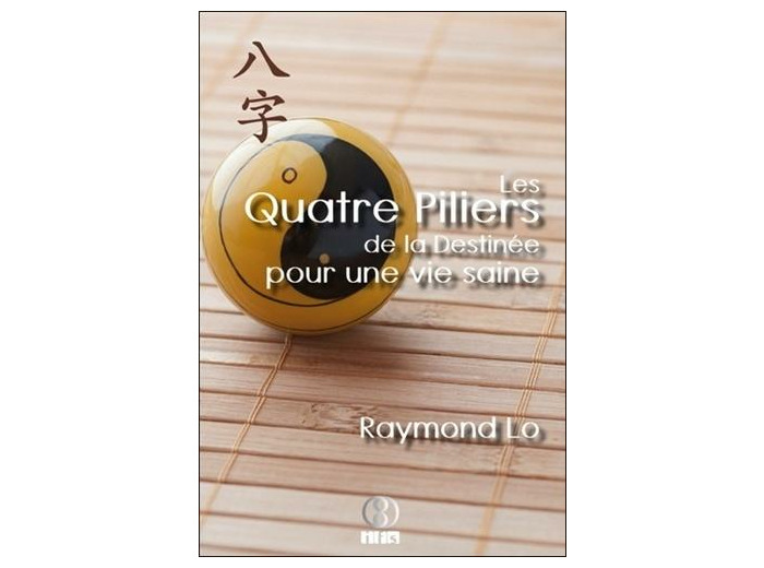 Les Quatre Piliers de la Destinée pour une vie saine
