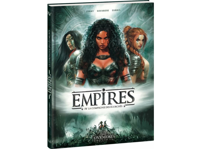 EMPIRES - TOME 4 - LA COMPAGNIE DES ECORCHES