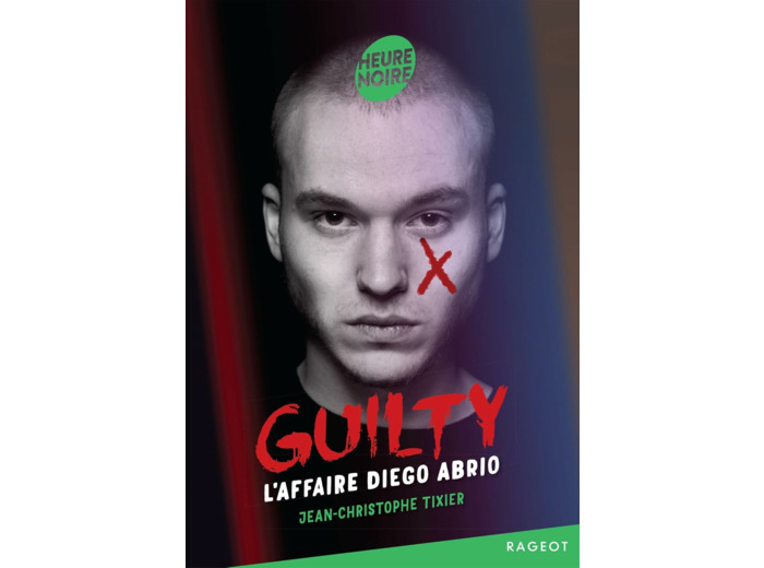 GUILTY - TOME 1, L'AFFAIRE DIEGO ABRIO