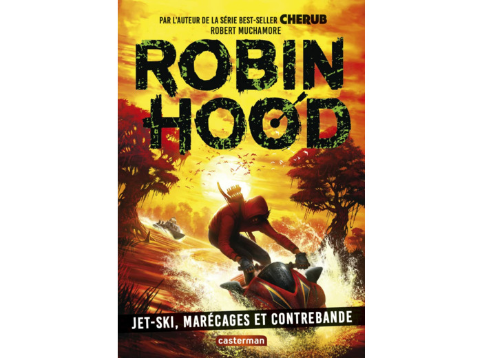 ROBIN HOOD - VOL03 - JET-SKI, MARECAGE ET CONTREBANDE