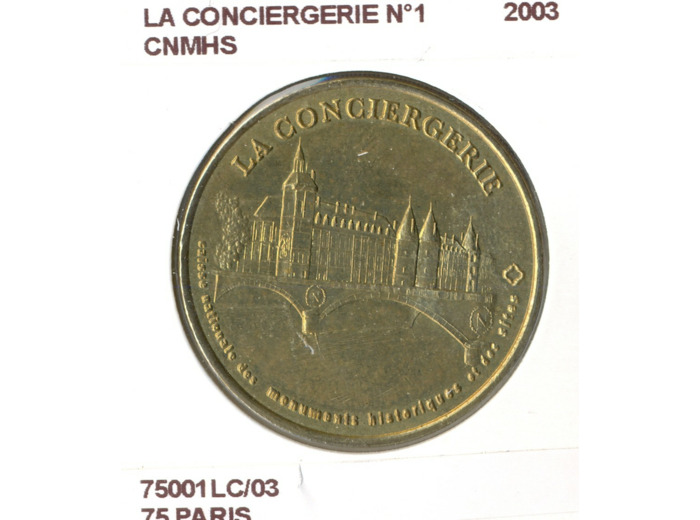 75 PARIS LA CONCIERGERIE N1 CNMHS 2003 SUP-