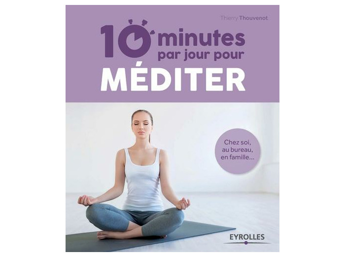 10 minutes par jour pour méditer