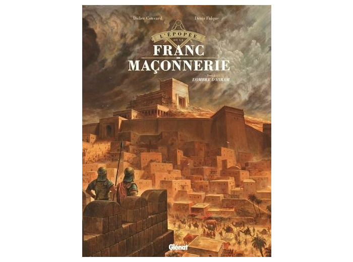 L'épopée de la franc-maçonnerie Tome 1 - Album L'ombre d'Hiram