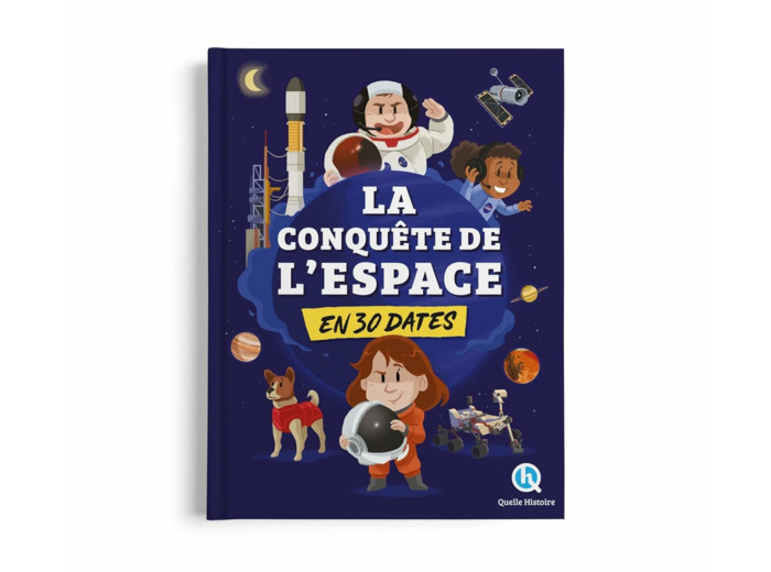 LA CONQUETE DE L'ESPACE EN 30 DATES - LES GRANDES ETAPES DE LA DECOUVERTE DE L'UNIVERS !