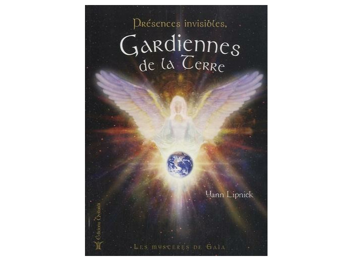 Présences invisibles, gardiennes de la Terre - Les mystères de Gaïa