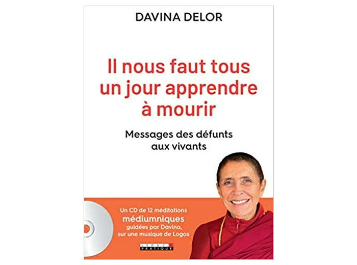 Il nous faut tous un jour apprendre à mourir - Message des défunts aux vivants