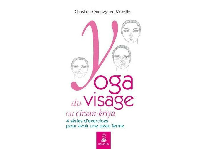 Yoga du visage ou "cirsan-kriya" - 4 séries d'exercices pour avoir une peau ferme