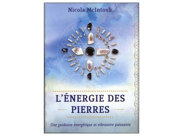 L'énergie des pierres - Une guidance énergétique et vibratoire puissante. Avec 1 livret et 36 cartes