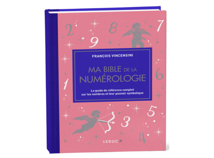 Ma bible de la numérologie - édition de luxe - Le guide de référence