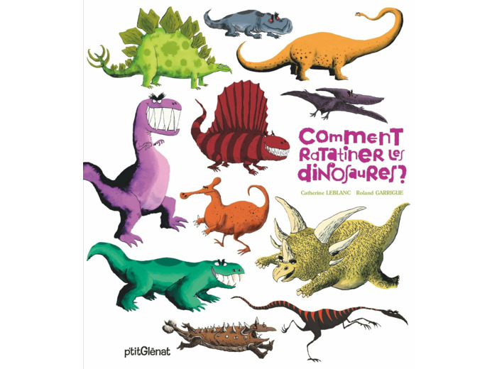 COMMENT RATATINER LES DINOSAURES ?