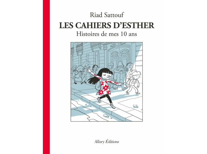 LES CAHIERS D'ESTHER - TOME 1 HISTOIRES DE MES 10 ANS