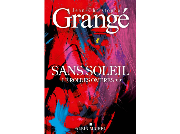 SANS SOLEIL - TOME 2 - LE ROI DES OMBRES