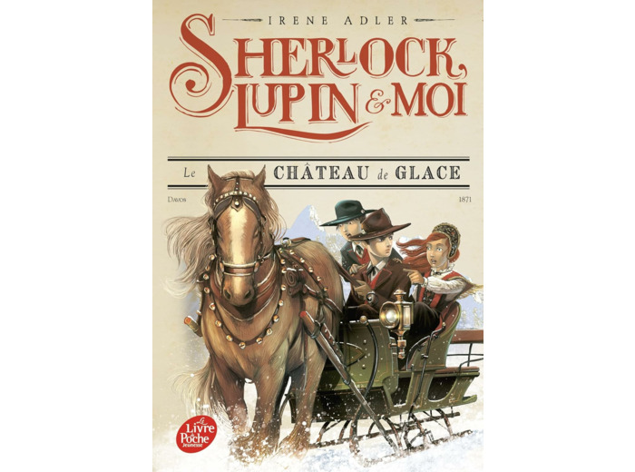 SHERLOCK, LUPIN ET MOI - TOME 5 - LE CHATEAU DE GLACE